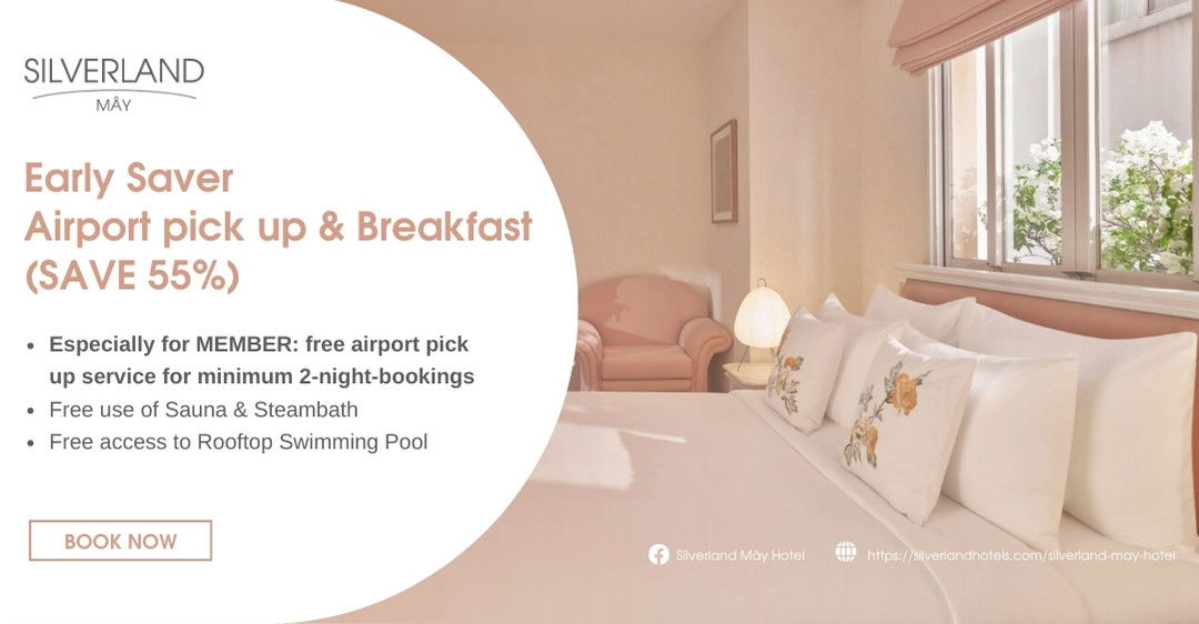 SILVERLAND MÂY – Early Saver – Free Airport pickup & Breakfast