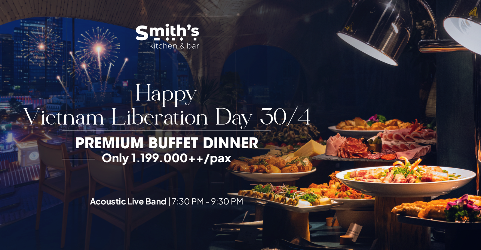 Silverland Ben Thanh – Mừng Đại lễ 30/4 | Smith’s Kitchen & Bar