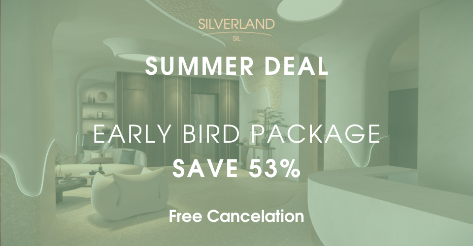 SUMMER DEAL – EARLY BIRD PACKAGE (SIL HOTEL)