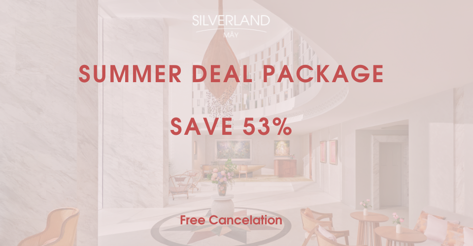 SUMMER DEAL PACKAGE (MÂY HOTEL)