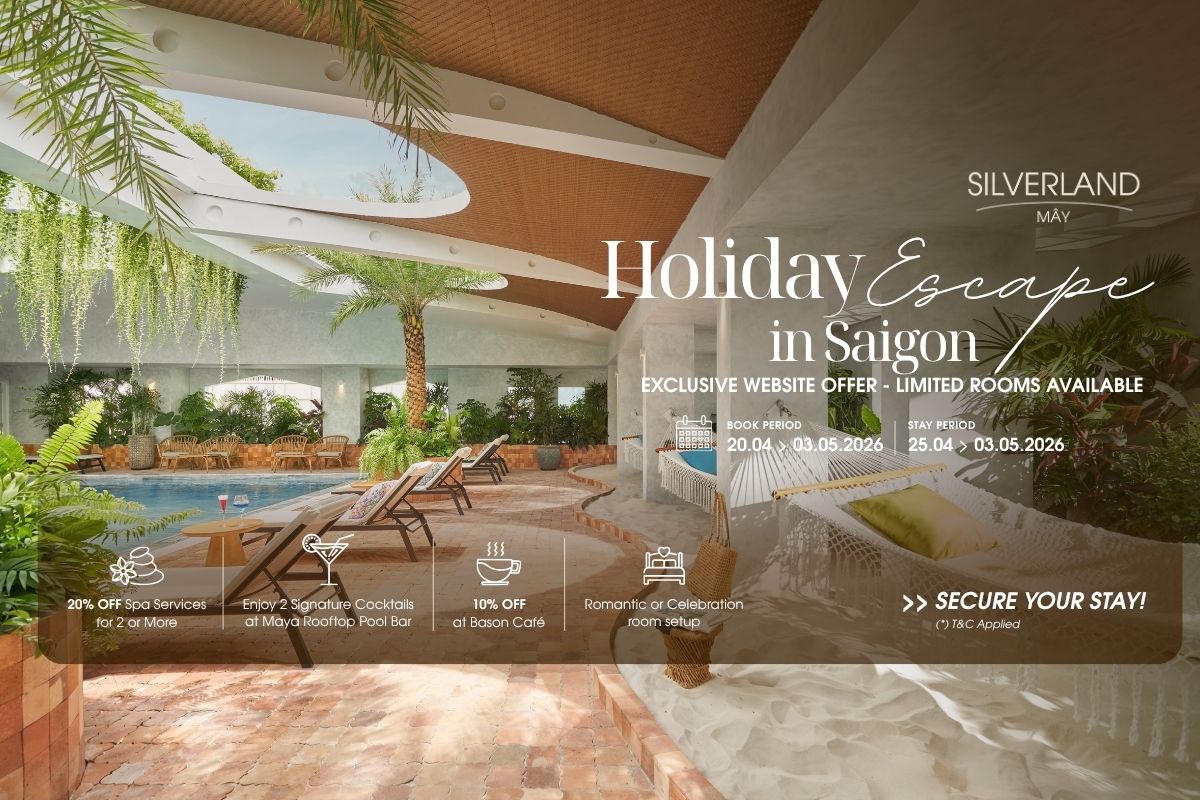 Holiday Escape in Saigon – Silverland Mây Hotel