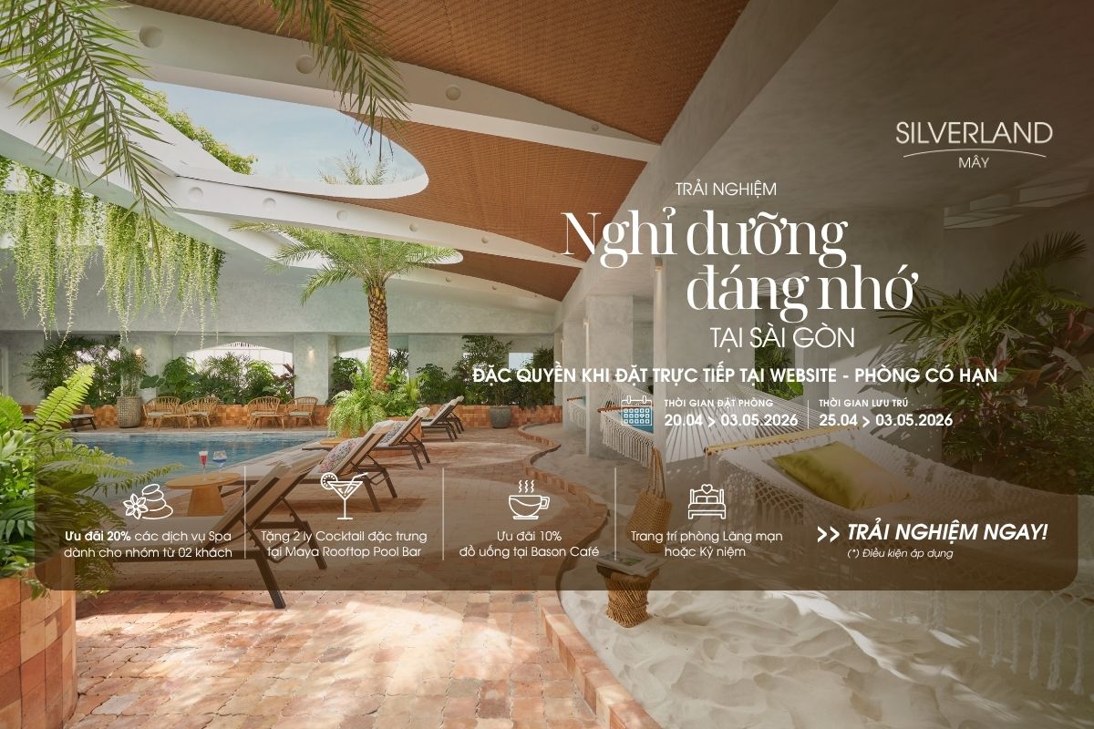Kỳ nghỉ dưỡng đáng nhớ tại khách sạn Silverland Mây