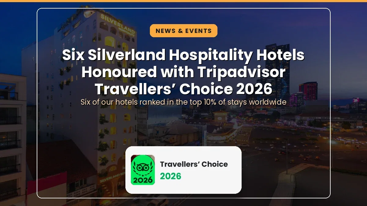 Six Silverland Hospitality Hotels Honoured with Tripadvisor Travellers’ Choice 2026