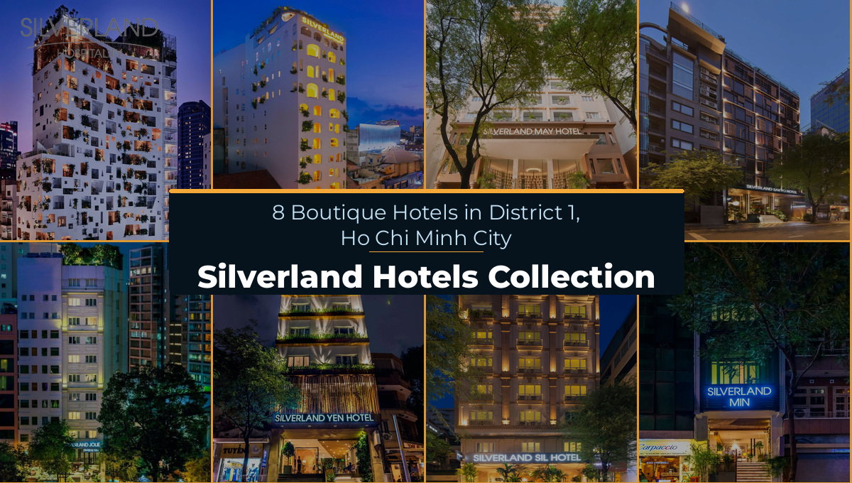 Silverland Hospitality Hotels Saigon — 8 Boutique Hotels in District 1