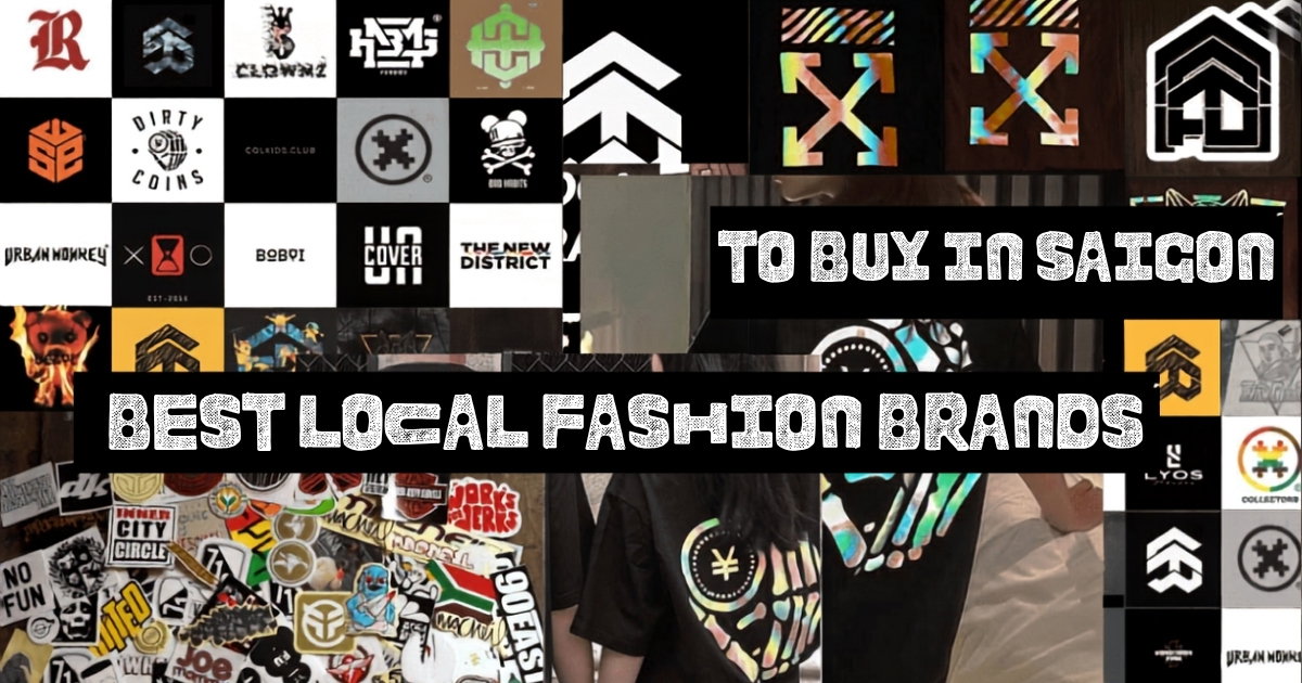 Best Local Fashion Brands to Buy in Saigon