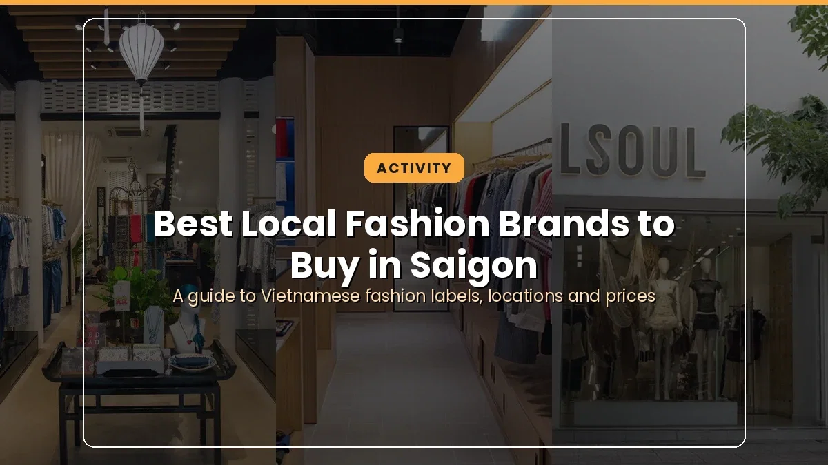 Best Local Fashion Brands to Buy in Saigon