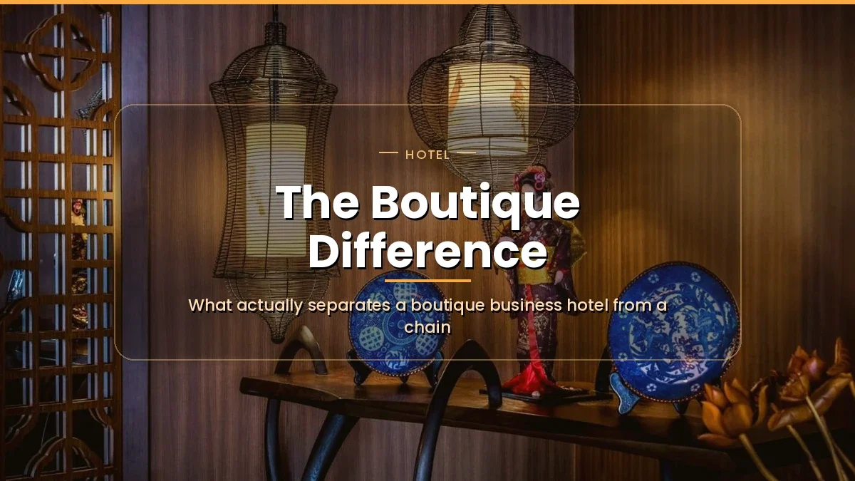 What Makes a Boutique Business Hotel Different