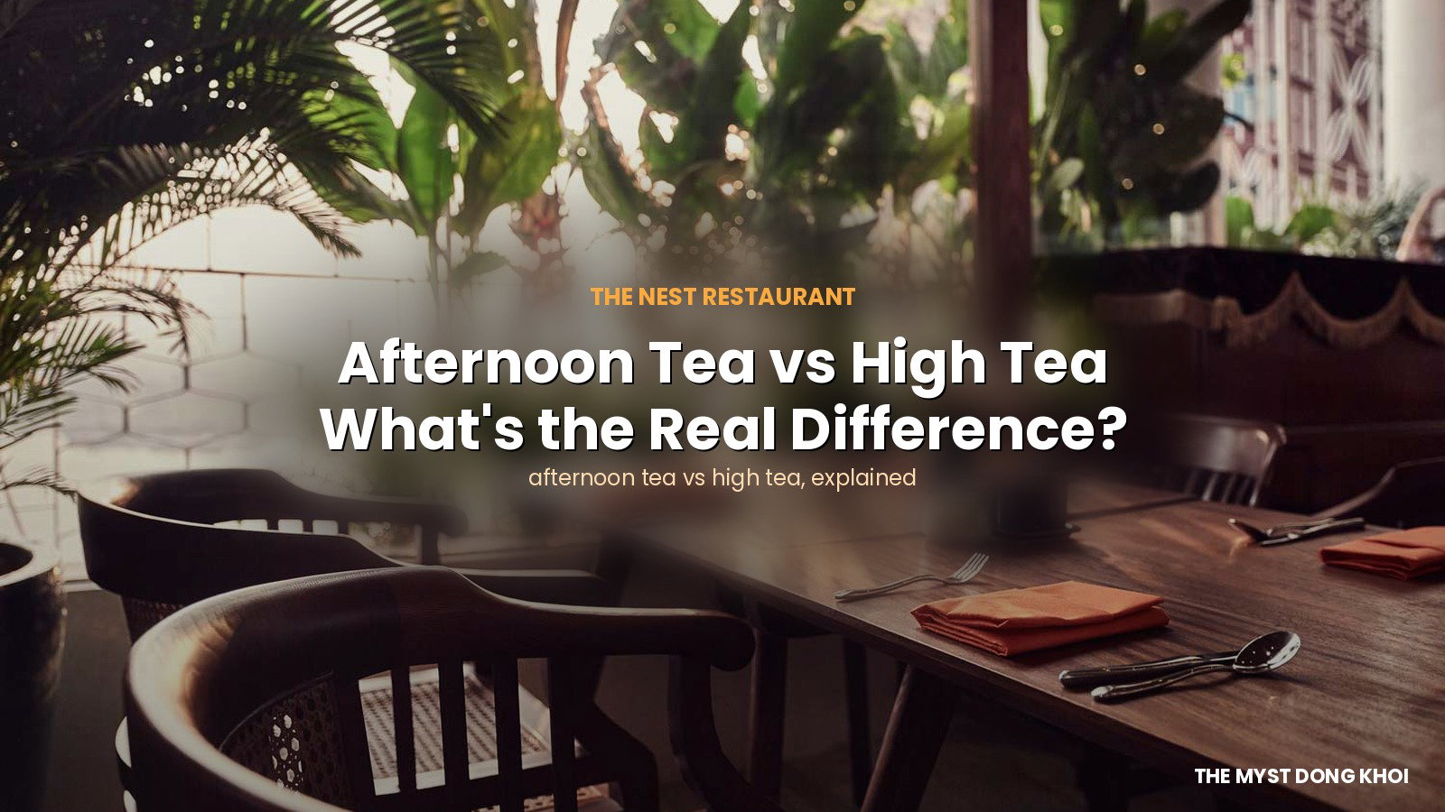 Afternoon Tea vs High Tea: What’s the Real Difference?