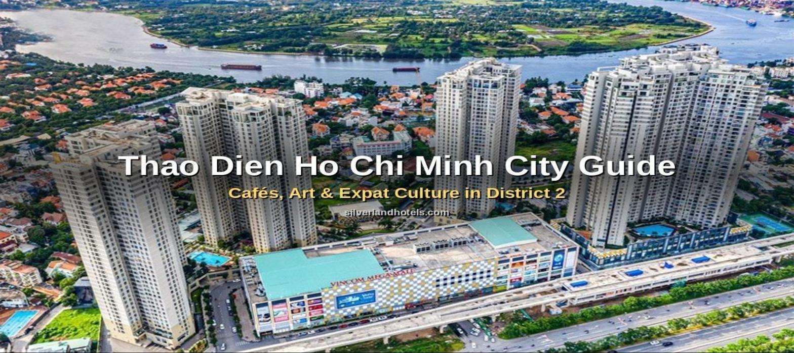 Cẩm Nang Thảo Điền Thành Phố Hồ Chí Minh — Cà Phê, Nghệ Thuật & Văn Hóa Ngoại Kiều Ở Quận 2