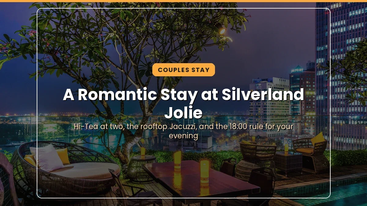 A Romantic Riverside Stay in Saigon: From Room to Rooftop at Silverland Jolie