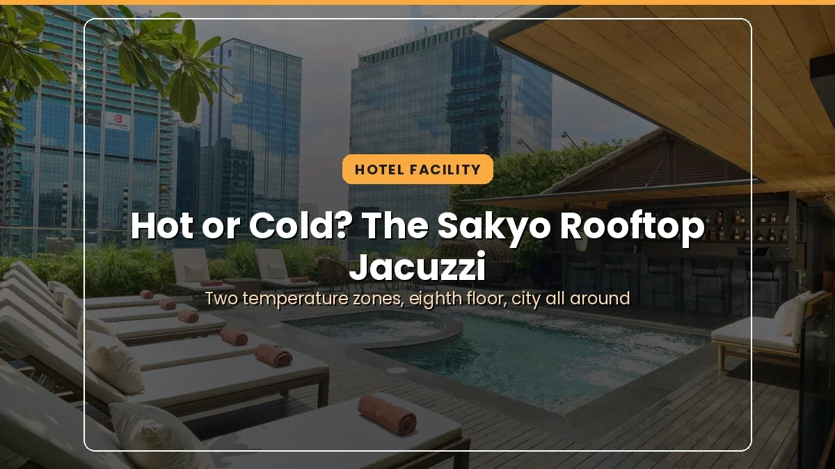 Nóng hay lạnh? Khám phá trải nghiệm Jacuzzi trên rooftop Silverland Sakyo